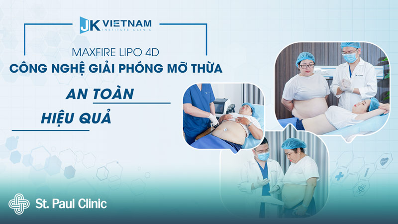 Công nghệ giảm béo MaxFire Lipo 4D tại Phòng khám JK Việt Nam